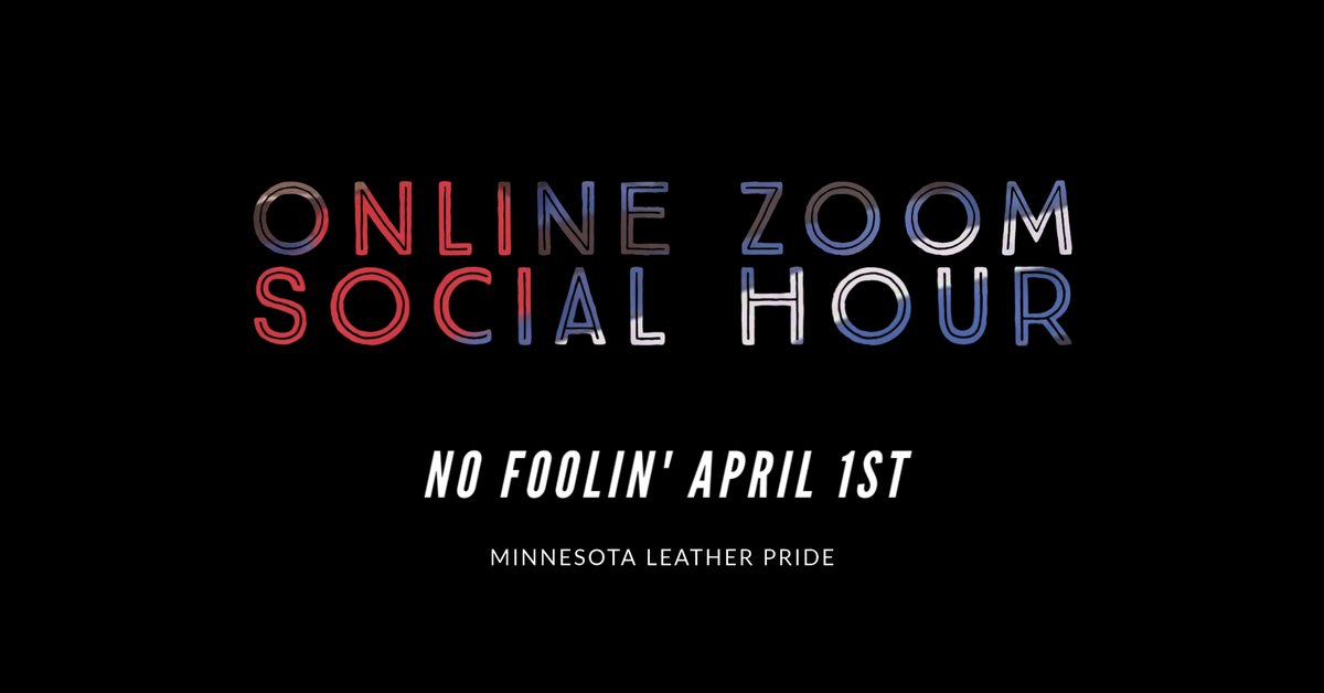 MNLeatherPride's tweet photo. Join us April 1 for "No Foolin’ April 1st Online Zoom Social Hour" https://t.co/c0kmgDFRJu https://t.co/I2za1VDz8y