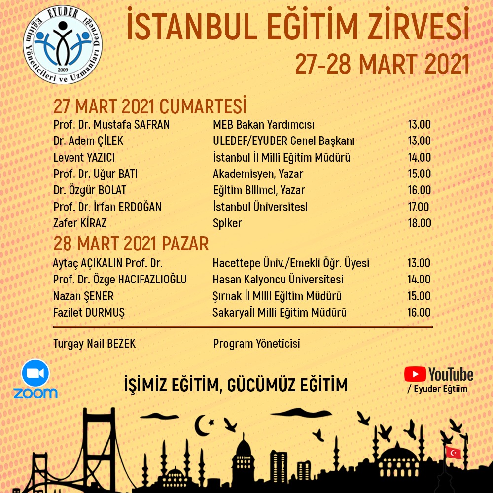 İSTANBUL EĞİTİM ZİRVESİ BAŞLIYOR
Eğitimde zirveye ulaşmak için, eğitime gönül veren tüm eğitimcileri 2 gün sürecek olan EYUDER İSTANBUL EĞİTİM ZİRVESİ'ne bekliyoruz. Katılımcılara katılım belgesi verilecektir.
<a href="/safran1958/">Mustafa SAFRAN</a> <a href="/ademcilek/">Adem ÇİLEK</a> <a href="/ugurbati/">Uğur Batı</a> <a href="/ozgurbolat/">Doç. Dr. Özgür Bolat</a>