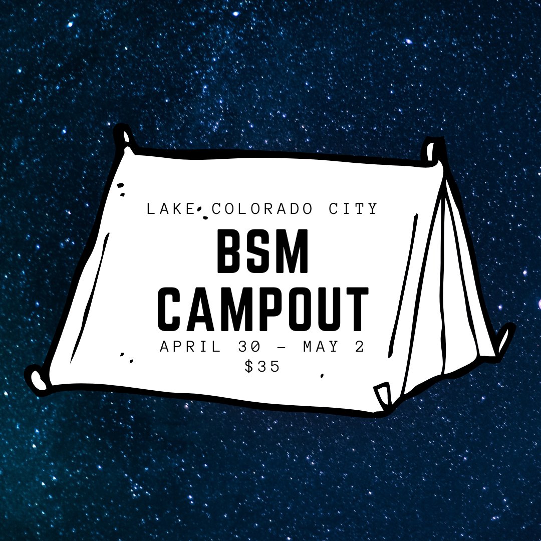 The BSM Campout is right around the corner! Come hang with us in the great outdoors.