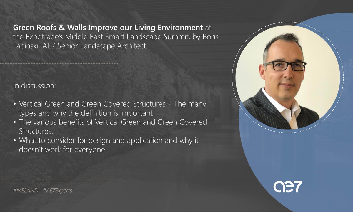 AE7 Sr. Landscape Architect, Boris Fabinski, is presenting on how Green Roofs &amp; Walls Improve our Living Environment at the Expotrade’s Middle East Smart Landscape Summit.

bit.ly/3tPsdvF

#AE7Experts #greenroofs #landscapearchitecture #sustainabledesign #MELAND