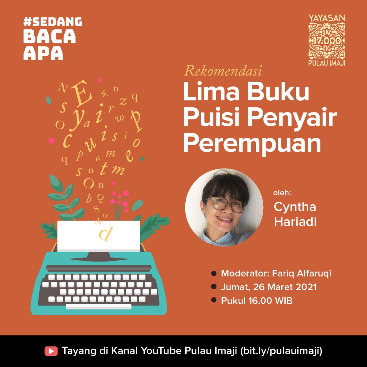 pulauimaji's tweet photo. Program #sedangbacaapa akan menampilkan "Rekomendasi Lima Buku Puisi Penyair Perempuan" oleh Cyntha Hariadi dengan moderator Fariq Alfaruqi di YouTube Pulau Imaji pada hari Jumat, 26 Maret 2021, pkl 16.00 WIB.

Tayang di Kanal YouTube Pulau Imaji (https://t.co/IanXeWbrbK) https://t.co/8AsCySIXNq