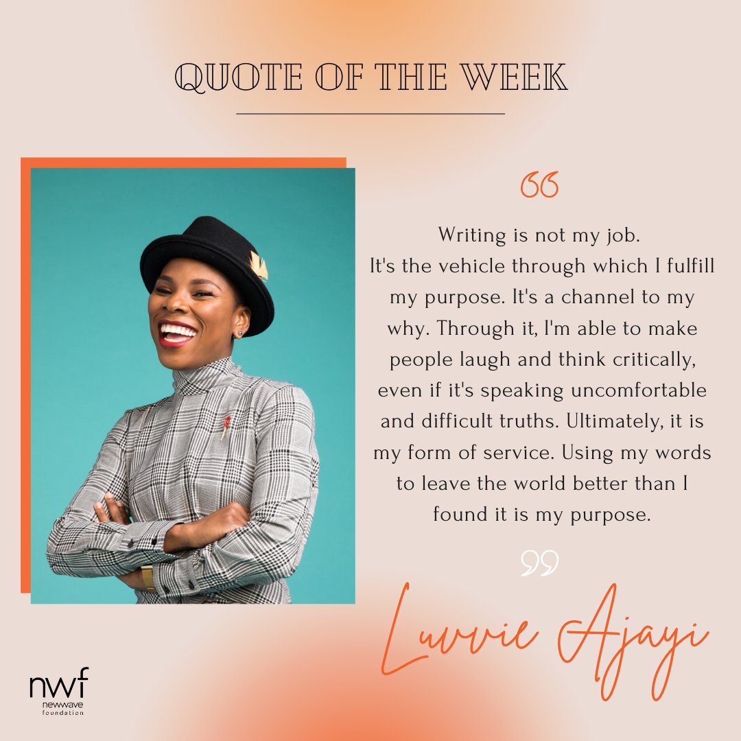 NWFoundation_'s tweet photo. Our #WisdomWednesday🧡 quote of the week is dedicated to the fearless and noteworthy award-winning writer, speaker and digital strategist Luvvie Ajayi.

@Luvvie thrives at the intersection of comedy, technology, activism, and is the person who often says what you're thinking. https://t.co/vkSt3c56wn