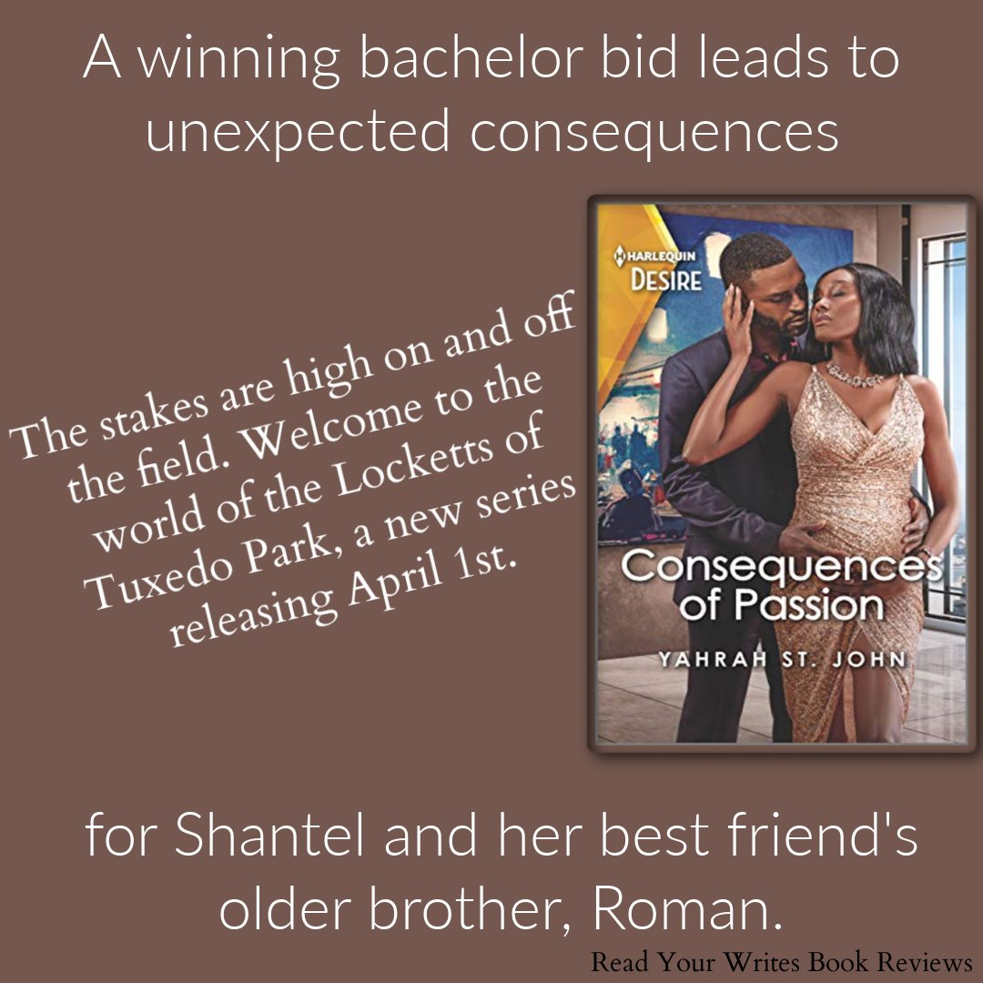 ReadYourWrites's tweet photo. CONSEQUENCES OF PASSION by @yahrahstjohn kicks off her new #HarlequinDesire series. It releases on April 1st. #BestfriendSibling #SurprisePregnancy #MarriageofConvenience #AfricianAmerican #FirstinSeries #LockettsofTuxedoPark @HarlequinBooks https://t.co/Ygmh56RR4i https://t.co/IK6uyfxDMp