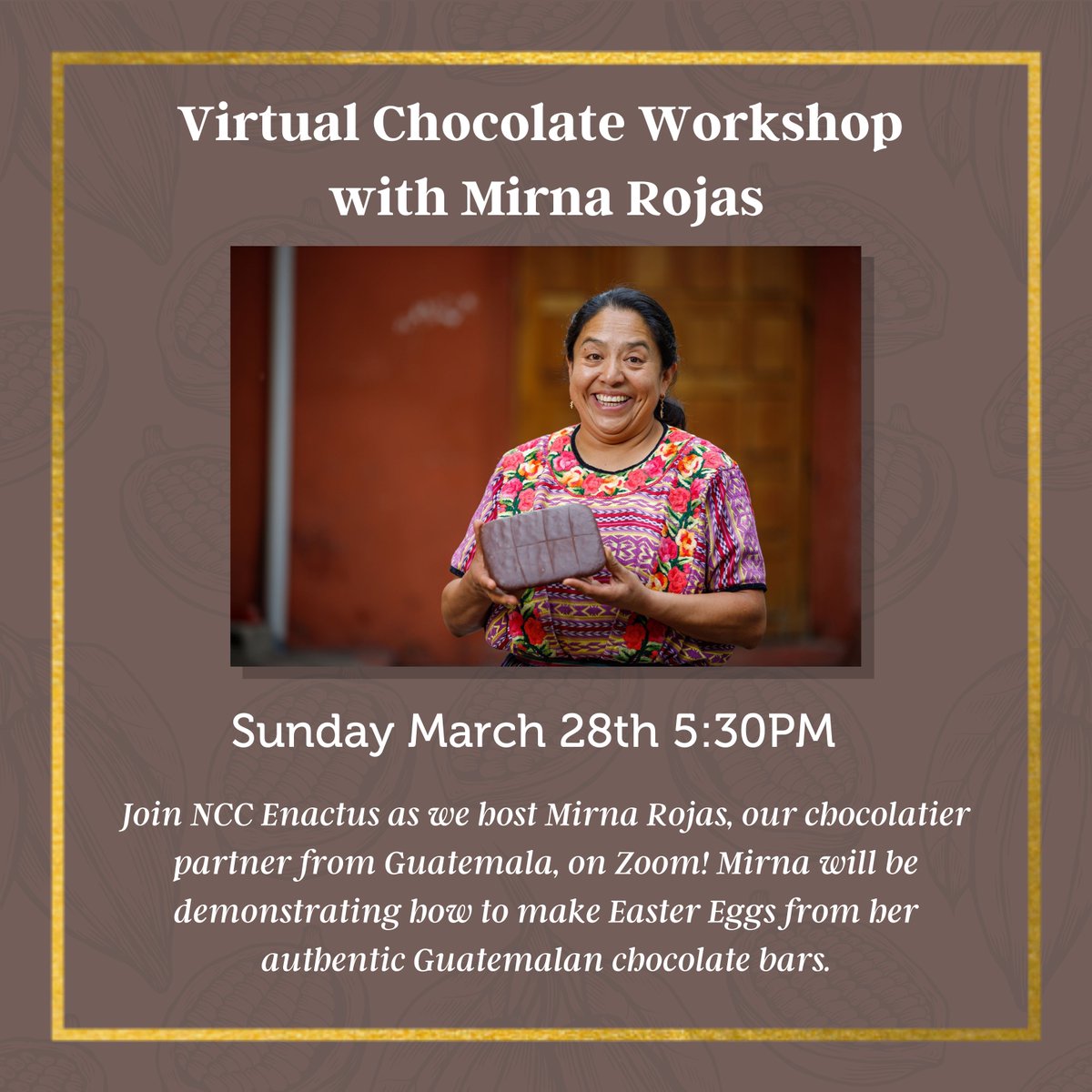 Dyeing eggs for Easter? Wouldn't it be fun to make some chocolate eggs too? Enactus partner and indigenous chocolatier Mirna Rojas will offer an online chocolate workshop! The focus will be on hollow Easter eggs and other holiday treats.