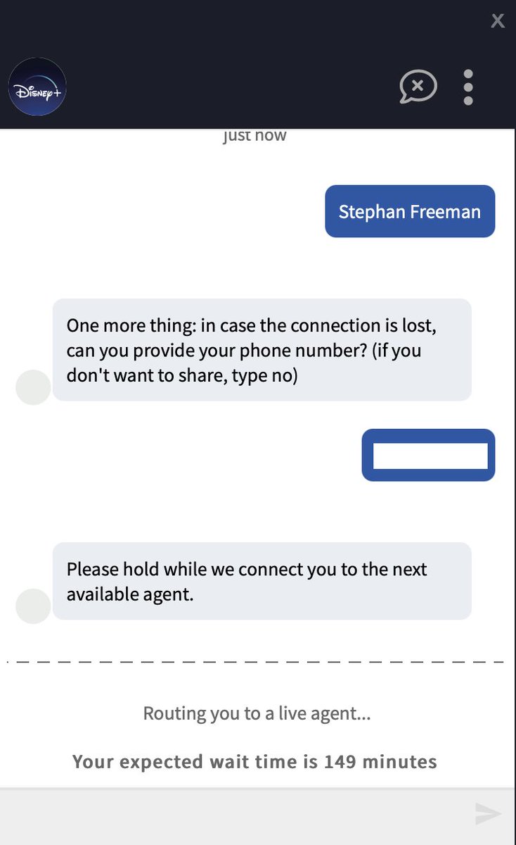 StephanFreeman's tweet image. Wow! @disneyplus 149 minute wait for me to update billing information? Already spent two hours on the phone this morning waiting... Seriously, this is "not good"...