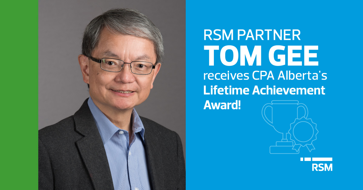 One of our partners, Tom Gee, has been named one of <a href="/CPA_AB/">CPA Alberta</a>'s 2021 Lifetime Achievement Award recipients! rsm.ca/31fDCJ6
