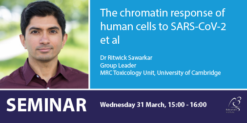 We have an exciting seminar next week from Dr Ritwick Sawarkar of <a href="/MRC_TU/">MRC Toxicology Unit</a> who will be talking about the chromatin response of human cells to SARS-CoV-2

Joining details: ow.ly/zMoi50DMB3U
#AcademicTwitter