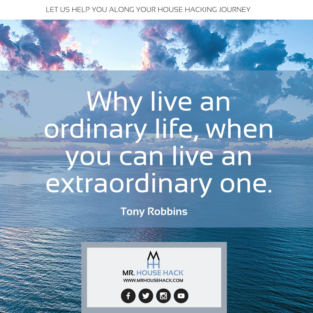 MrHouseHack's tweet photo. Why live an ordinary life, when you can live an extraordinary one. Tony Robbins @tonyrobbins #tonyrobbinsquotes #tonyrobbinsupw #househackingbook #househacking #whatishousehacking #househackingtofinancialindependence #househackingrealestate #mrhousehack #househackingbiggerpocket https://t.co/yjwmBqEzsv