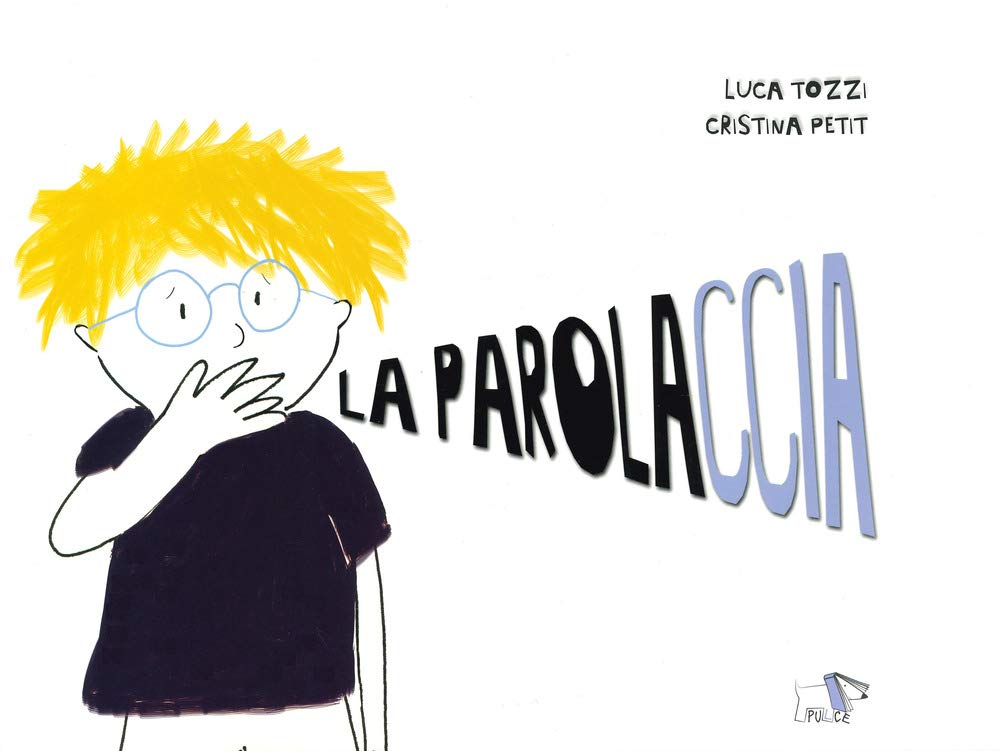 "La #parolaccia" di #lucatozzi #cristinapetit #pulceedizioni 
bit.ly/la-parolaccia-…
#lettura #leggere #leggeresempre #leggerechepassione #librichepassione #libribelli #libridaleggere #libriconsigliati #libridelcuore #librieducativi #infanzia #scuolainfanzia #parole #parolacce