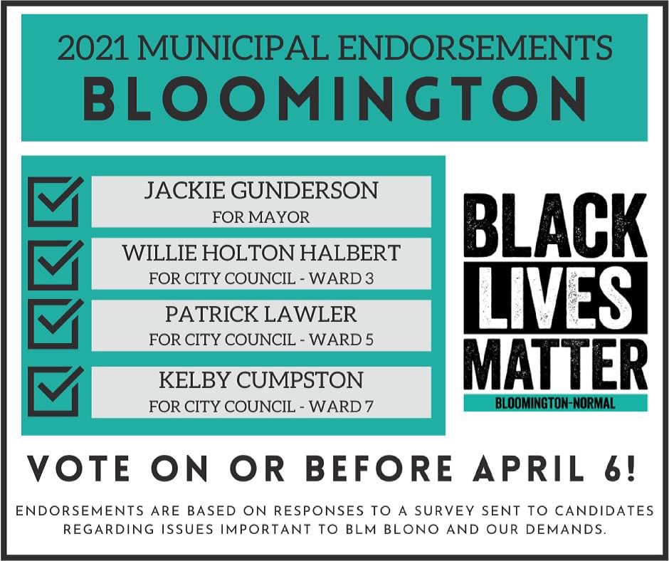 BLMBloNo's tweet photo. Local elections are coming up! Make a plan to vote early at the BCPA or vote on Election Day, April 6th! 

In Bloomington, we've endorsed: @JackieforBlm, Willie Holton Halbert in Ward 3, @LawlerForWard5, and @KelbyForWard7. #blono #bloomingtonil https://t.co/HsSzIRAx3h