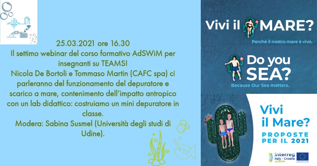AdswimProject's tweet photo. March 25. Seventh webinar of the #Adswimproject training course for teachers on TEAMS with the engineers of @#CAFC Udine #Italy Nicola De Bortoli and Tommaso Martin, who will talk about "The functioning of a depuration plant and the containment of the anthropic impact". #interreg https://t.co/tUIQyUq61Z