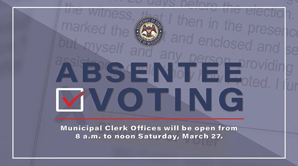 MississippiSOS's tweet photo. Municipal Clerk Offices will be open this Saturday, March 27, from 8 a.m. to noon to allow Mississippians the opportunity to absentee vote in-person for primary municipal elections. 

For more information, please contact your Municipal Clerk. https://t.co/xE3S7ALtp5