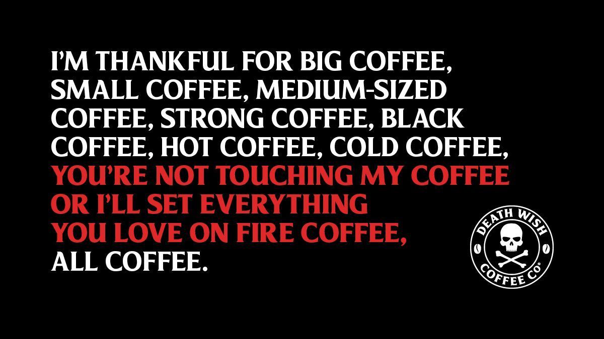 DeathWishCoffee's tweet photo. RT if you love coffee. #DeathWishCoffee https://t.co/ve2qzSy9wj