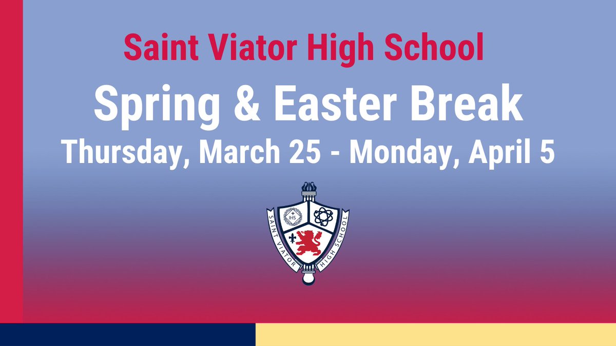 Have a safe and relaxing Spring and Easter Break, Lions! See you back in the building on Tuesday, April 6!