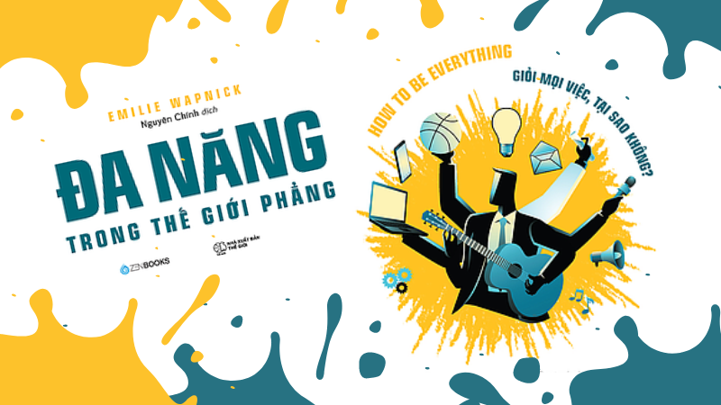 emiliewapnick's tweet photo. Đa Năng Trong Thế Giới Phẳng, the Vietnamese translation of #HowToBeEverything, is out! https://t.co/Plwm014ZJN https://t.co/BdXHt6Bj2K
