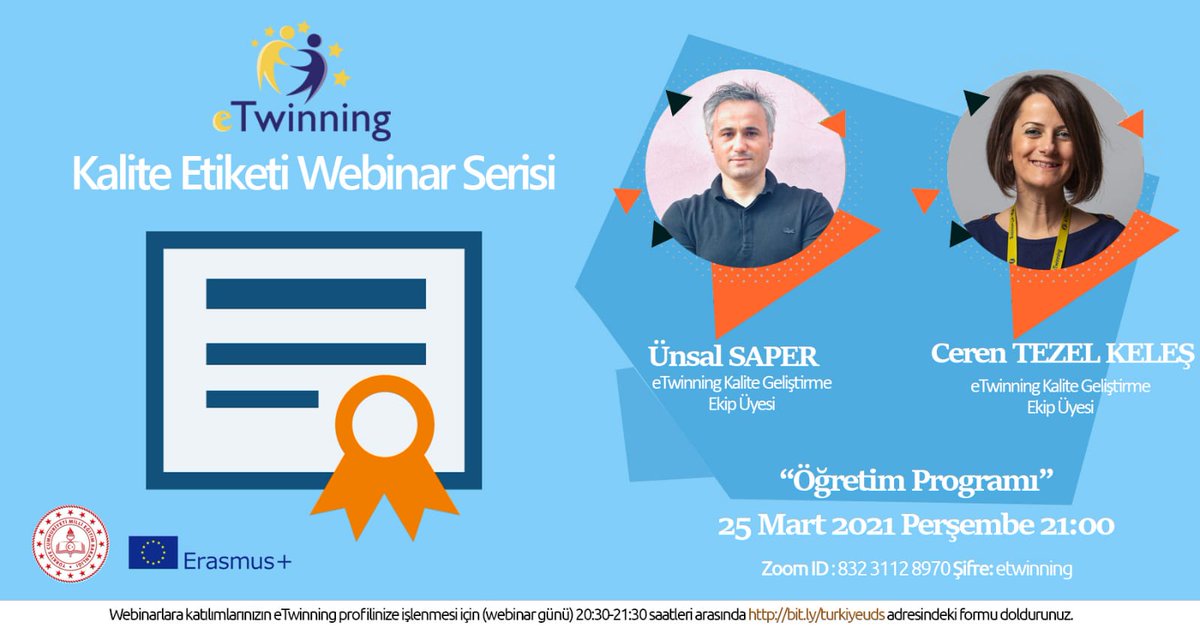 🔊🔊2020-2021 Eğitim Öğretim Yılı eTwinning Türkiye Kalite Etiketi  Webinar Serisi Devam Ediyor 🎉🎉

📣Öğretim Programı

👤Ünsal SAPER - eTwinning Kalite Geliştirme Ekip Üyesi

👤Ceren TEZEL KELEŞ - eTwinning Kalite Geliştirme Ekip Üyesi

📆25 Mart 2021 Perşembe 

⏰21:00