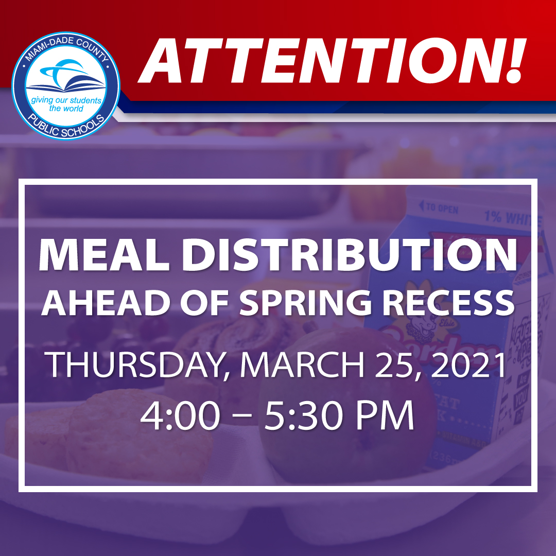 Meal distribution ahead of Spring Recess will be taking place tomorrow, 3/25 from 4 - 5:30 p.m. 14 days of student breakfasts, lunches, and after-school meals for children 18 and under will be provided. There will be no meal distributions next week, 03/29 - 04/02. #MDCPSWellness
