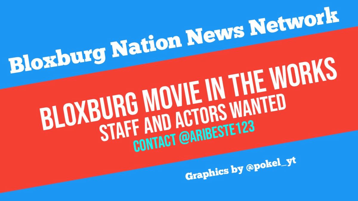 #BNNEntertainmentNews: A new movie being created by @AriBeste123, the movie "Bloxburg, The Movie" is looking for producers to help out on the movie. DM @AriBeste123 for more info.
