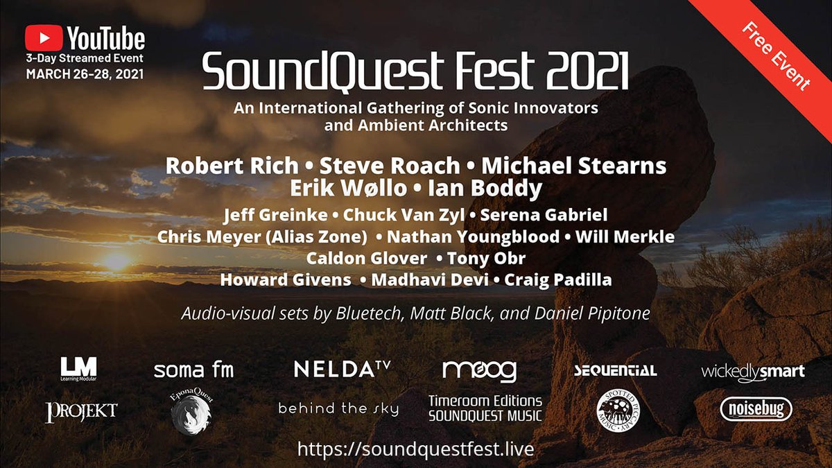 SoundQuest Fest 2021: An International Gathering of Sonic Innovators and Ambient Architects! A FREE 3-day online event starting this Friday March 26 and continuing through the weekend: soundquestfest.live