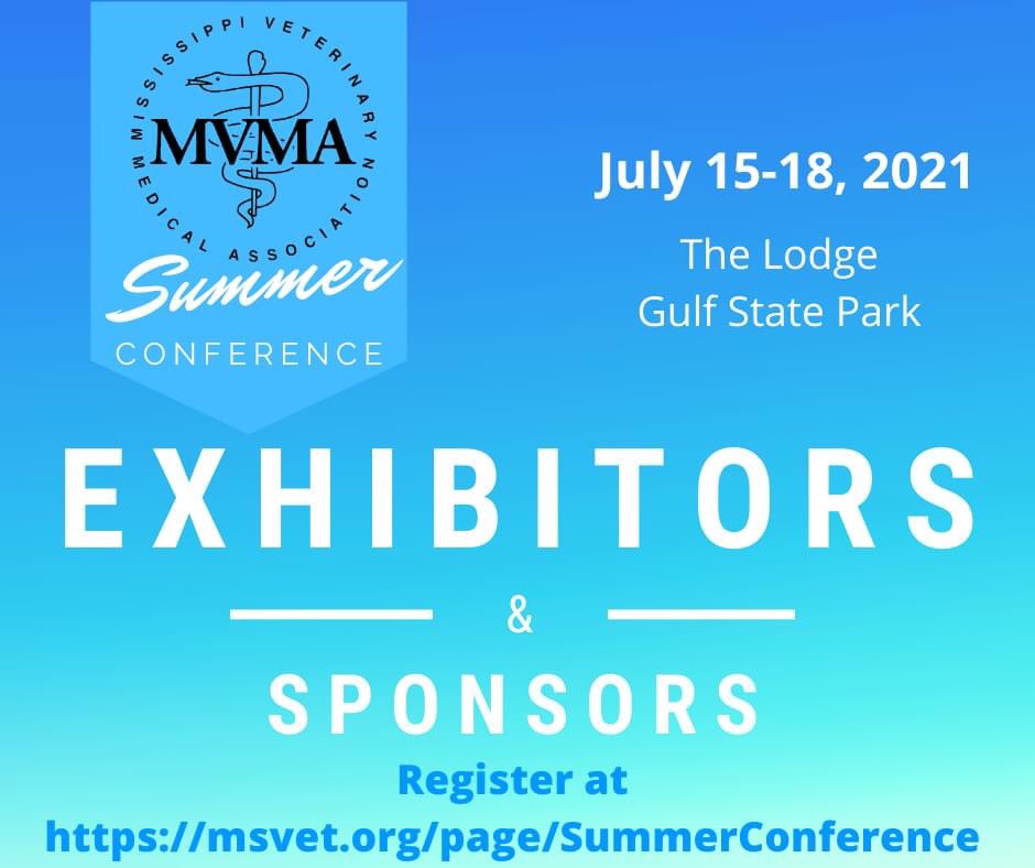 Calling for Exhibitors &amp; Sponsors of the MVMA Summer Conference at the beautiful Lodge at Gulf State Park on July 15-18, 2021. More information at msvet.org/page/SummerCon….
