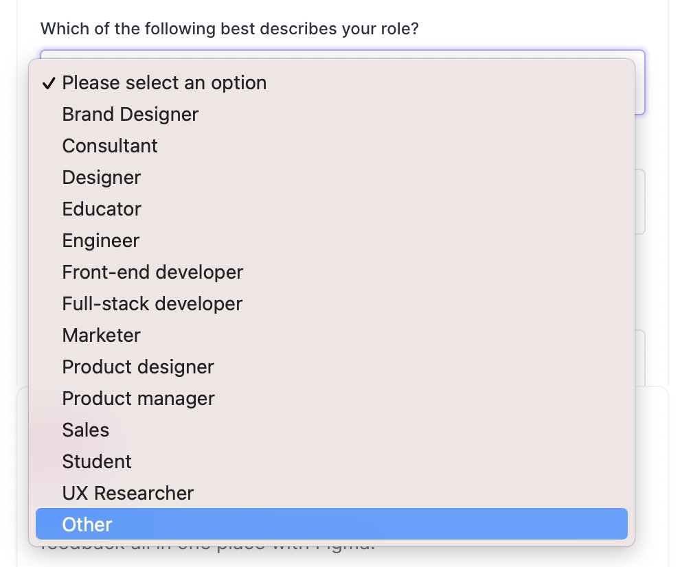 JohnAMWill's tweet photo. Just signing up for Config and saddened to see 3 different types of designer — and absolutely no UX writer or content strategist listed in the role dropdown. 

Many of us love you, @figmadesign. Bummer to see the sentiment is one-way only https://t.co/Uog8RSFC7B