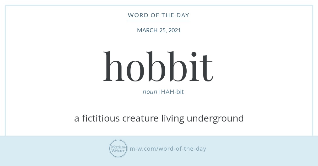 MerriamWebster's tweet photo. Good morning! Today's #WordOfTheDay is 'hobbit.' See the extended definition here: https://t.co/xBr3GtsPjO https://t.co/9r1MNaMvuX