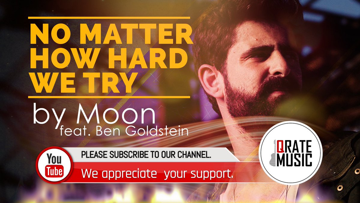 QRateMusic's tweet image. NO MATTER HOW HARD WE TRY by Moon feat  Ben Goldstein (LYRICS) youtu.be/4S0ro35aQAA