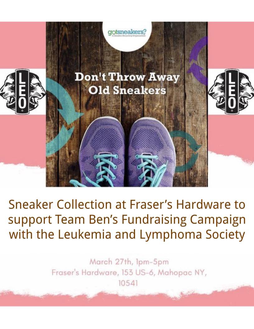 Got any old sneakers you want to donate? Come to Fraser’s Hardware this Saturday to drop off sneakers! Proceeds will go towards our LLS team!! Thank you to the Mahopac Leo’s Club for organizing this for us!