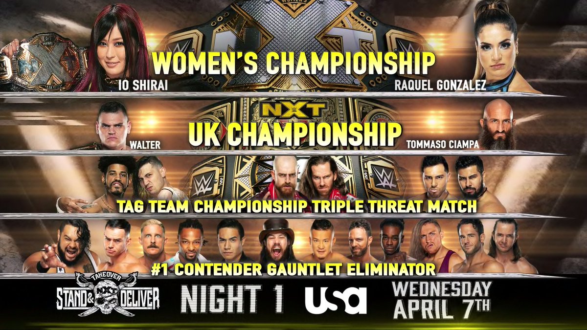 Wwe Nxt Takeover Stand Deliver Lineup Update On April 7 And April 8 Six Title Matches Announced Tjrwrestling Wwe Aew News Tv Reviews Ppvs More