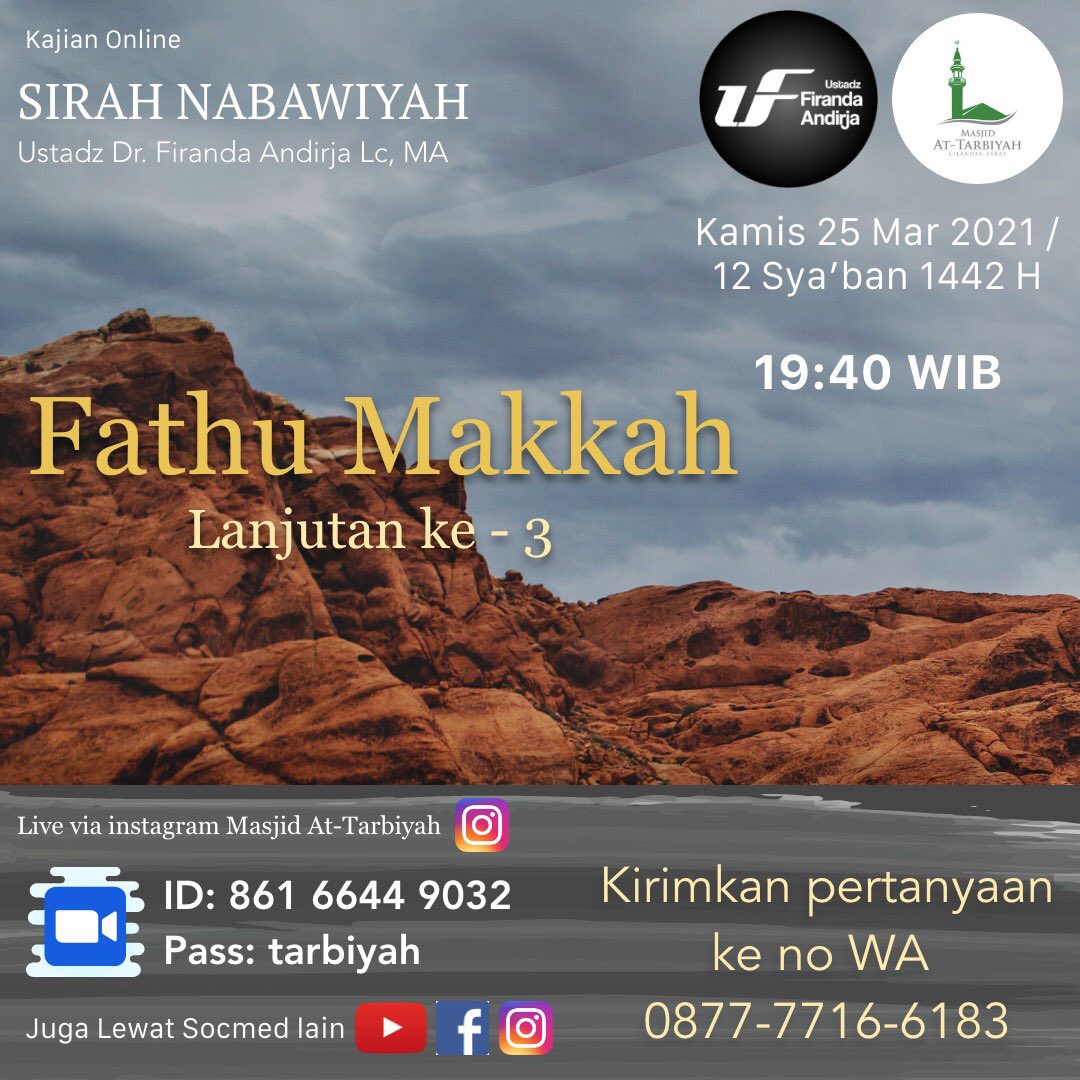 Bismillah, 
Mari meneladani kisah perjalanan hidup dari nabi dan rasul kita Muhammad Sallalahu alaihi wassalam dalam Kajian ilmiyah sirah nabawiyah dengan judul Lanjutan Fathu Makkah ke - 3 bersama Al - Ustadz Dr. Firanda Andirja Lc, MA Hafidzahullah, insyaAllah malam ini