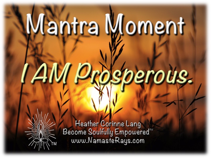 HeatherCLang's tweet photo. Mantra Moment!  I AM Prosperous! https://t.co/OT7azf7IM0
