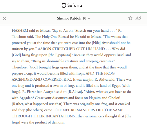 Also if anyone would like to read the Midrash about whether or not it began as a giant frog: 
sefaria.org/Shemot_Rabbah.…