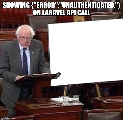 overflow_meme's tweet image. showing {"error":"Unauthenticated."} on laravel api call stackoverflow.com/questions/4515… #laravel #laravelpassport #laravel54