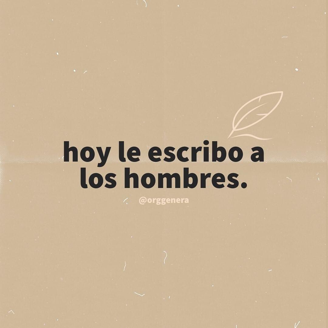 chef_Dianita's tweet photo. HOY LE ESCRIBO A LOS HOMBRES 

Tomado de @orggenera https://t.co/wHAxbPcNIK