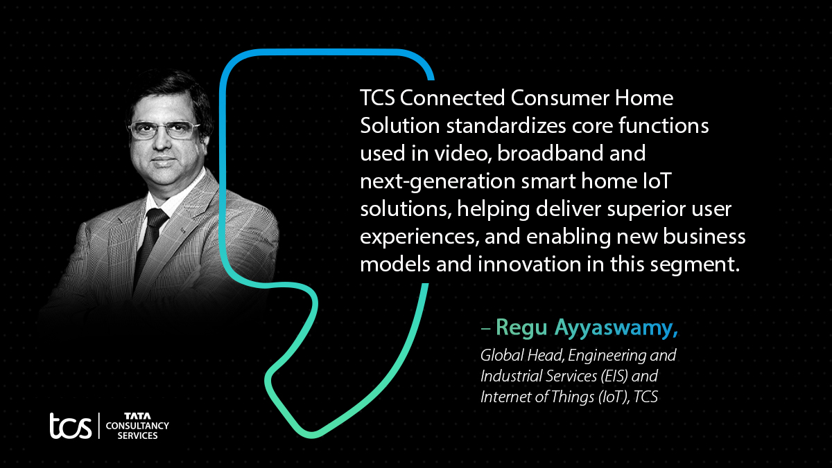 TCSDigitalTech's tweet photo. TCS Connected Consumer Home solution will help simplify personalization and enable the launch of new services around next-gen video, OTT and Internet Gateway Devices. Read more: https://t.co/ktjjyGPfJz #IoT @ReguA10 https://t.co/PuJxHuH5e2