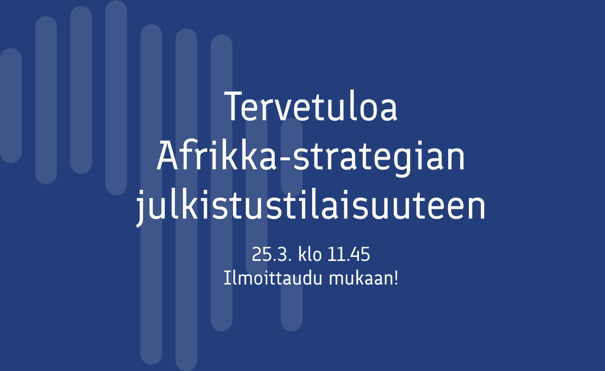 Suomen historian ensimmäinen Afrikka-strategia on valmis! Sillä vahvistetaan ja kehitetään Suomen poliittisia ja taloudellisia suhteita Afrikan-maiden kanssa.

Julkistustilaisuus on 25.3. klo 11.45. Seuraa livenä <a href="/ulkoministerio/">MFA Finland 🇫🇮</a> Twitterissä! 

#afrikkastrategia