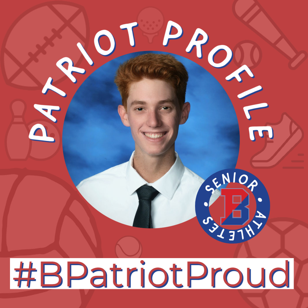 Today's Pat Chat- Patriot Profile is BHS senior Max Rizzuto! Max plays Boys Varsity Soccer and is also involved in National Honor Society, Mock Trial, Student Government, Newspaper Club and the Class of 2021! Congrautations Max! #BPatriotProud