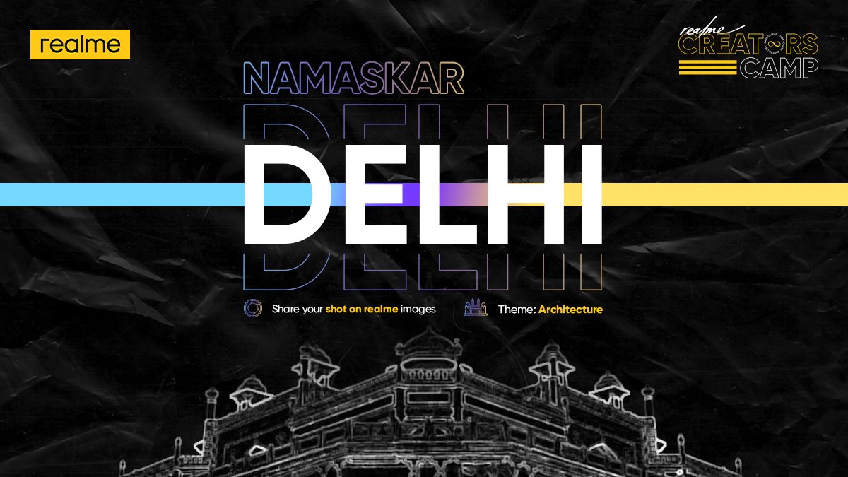 realmeIndia's tweet photo. Namaskar Delhi,
We're holding the first ever #realmeCreatorsCamp in your city.
Just follow these two simple steps to stand a chance to be a part of it. 

✅ Share your architectural #shotonrealme images using #realmeCreatorsCamp.
✅ Fill the form: https://t.co/hkMfkeHeTx https://t.co/Y9PNWSnTNd