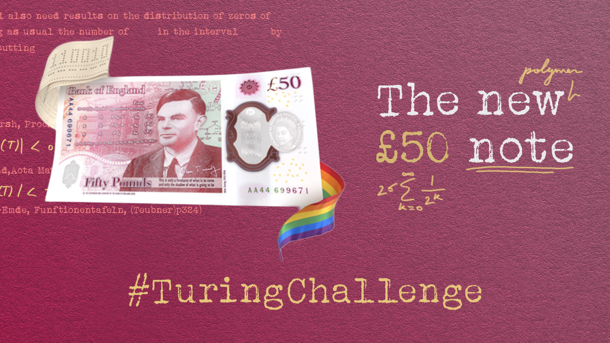 On the left, the new £50 with ticker tape and rainbow flag.
On the right is the title 'The new £50' and the #TuringChallenge is in the centre at the bottom