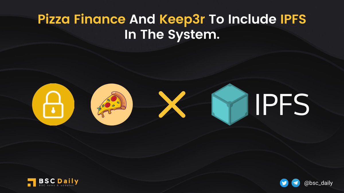 With the deployment of their projects to <a href="/IPFS/">IPFS</a>, <a href="/kp3rb/">Keep3r BSC Network - KP3RB</a> and <a href="/Pizza_Finance/">Pizza Finance 🍕</a> claim to be among the first #BSC projects to protect their investors &amp; users #SAFU using this P2P hypermedia protocol. 

#Binancesmartchain #kp3rb #PizzaFinance #KeeperBSC $PIZZA $KP3RB
