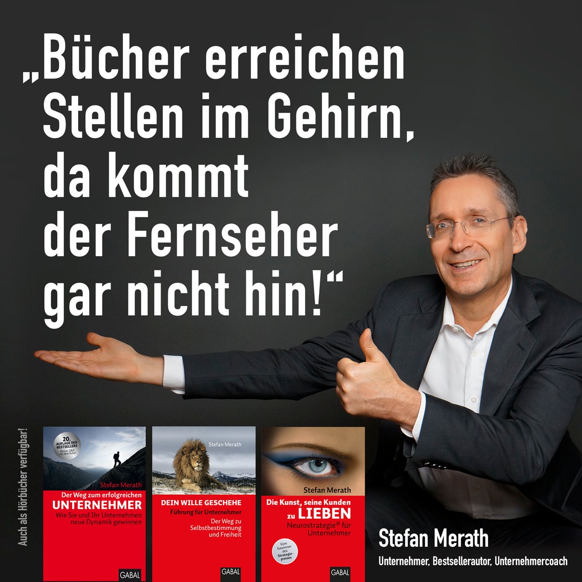 DAS Erfolgsgeheimnis tausender Unternehmer/innen:

Der Weg zum erfolgreichen Unternehmer
amzn.to/3sKImSv
Dein Wille geschehe: Führung für Unternehmer
amzn.to/2OcL5VZ
Neurostrategie® für Unternehmer
amzn.to/3sFpeW1

(Werbung)