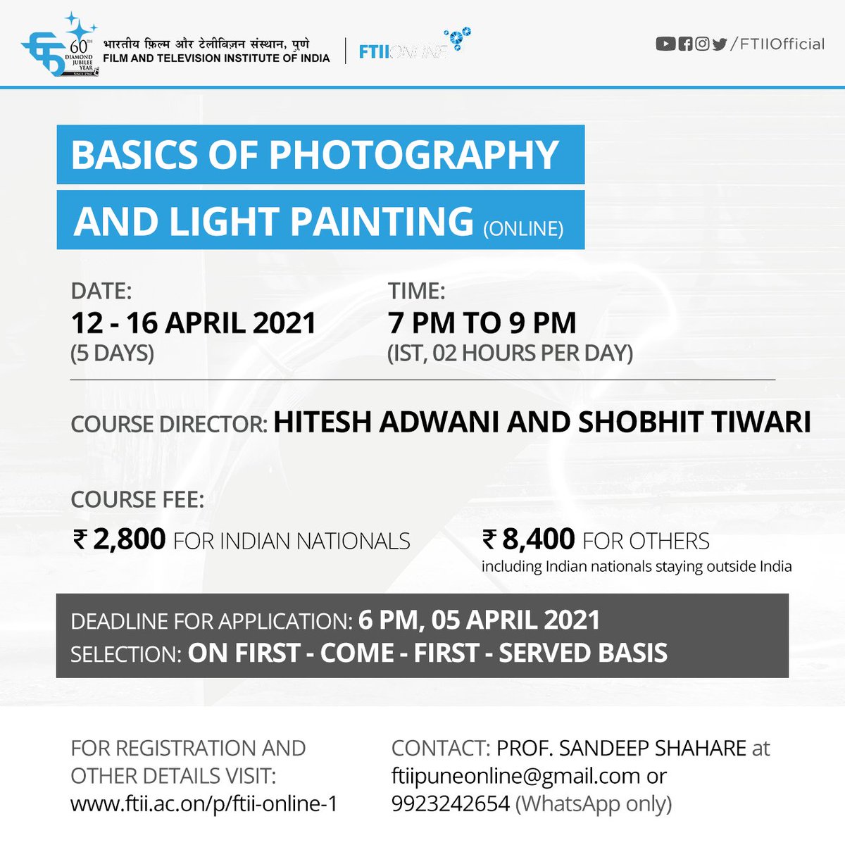FTIIOfficial's tweet photo. Film and Television Institute of India (FTII), Pune, under its FTII_Online initiative in association with The Open Space Society (TOSS), Jaipur, announces Evening Online Course: Basics of Photography and Light Painting.
To know more click here- https://t.co/N2T76Or9GS
#BeingFTII https://t.co/ImbwZA44eK