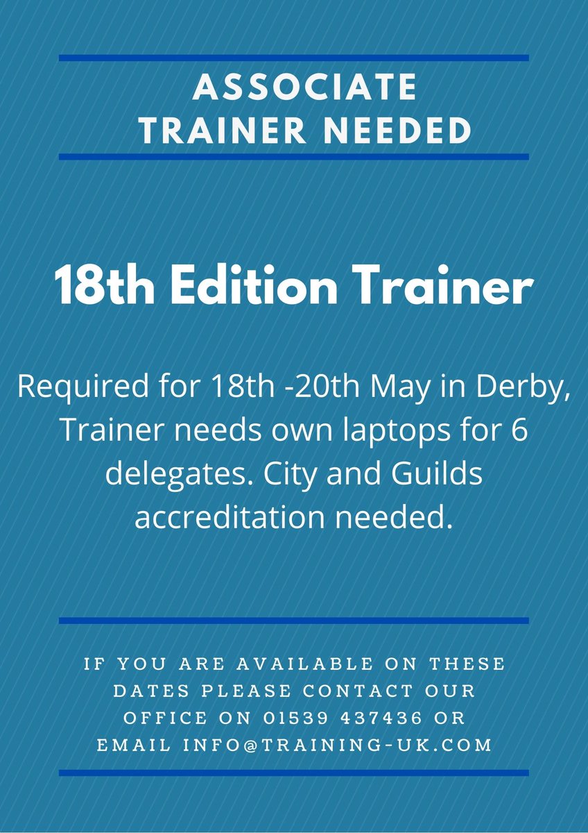 C&amp;G 18th Edition 18th - 20th May in Derby for 6 delegates, Trainer will need to provide the laptops for delegates to use.

If you have availability please contact our team on 01539 43736 or email info@training-uk.com.

#safetytrainer

#18thedition #associatetrainer #trainer