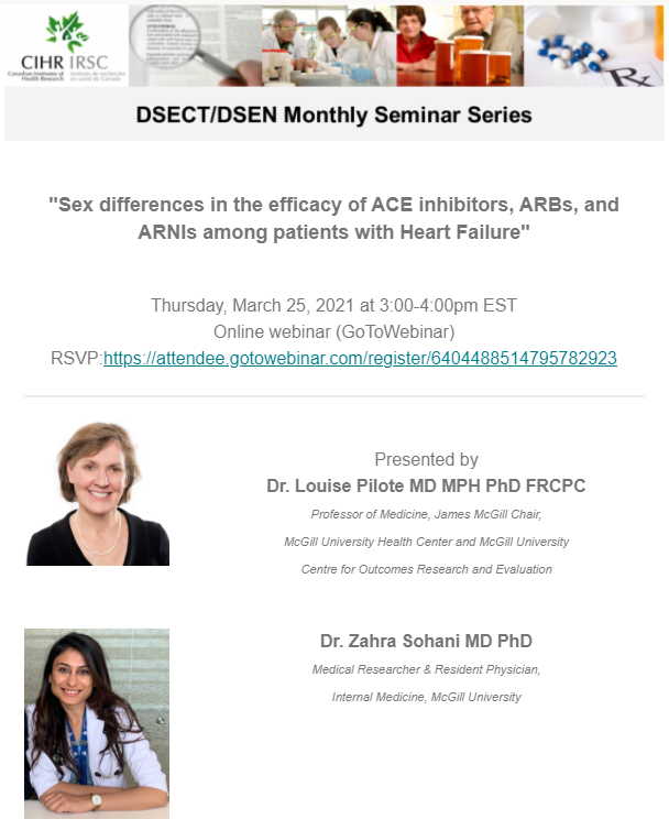 Today's topic at the DSECT/DSEN Monthly Seminar Series: 'Sex differences in the efficacy of ACE inhibitors, ARBs and ARNIs among patients with Heart Failure' presented by Dr. Louise Pilote and Dr. Zahra Sohani bit.ly/3snvMsS join us online at 3pm!