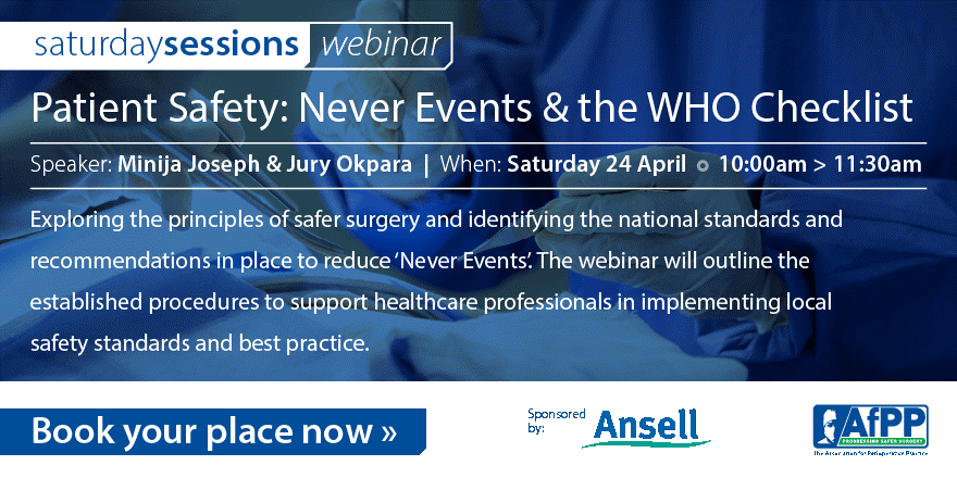 Registration is now open for our next #SaturdaySessions webinar!

✅ Patient Safety: Never Events &amp; the WHO Checklist
📅 24 April
🕙 10am - 11:30am
🗣️ Minija Joseph &amp; Jury Okpara
🏆 1.5 Hours CPD

Sponsored by <a href="/AnsellProtects/">Ansell</a> 

afpp.org.uk/events/webinars

#AfPPWebinars