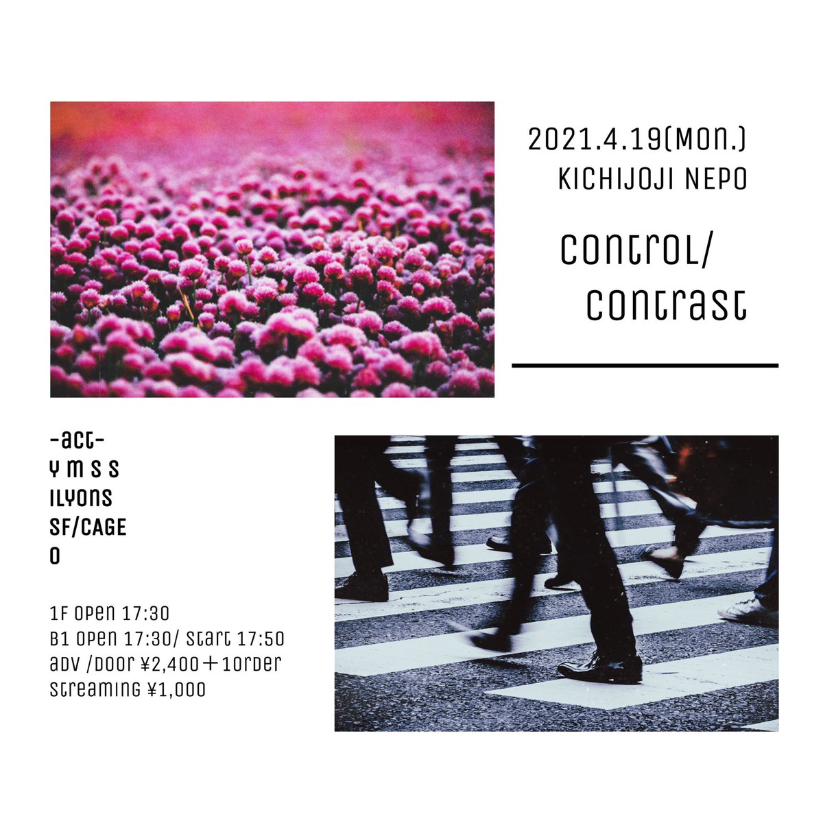 nepo_kichijoji's tweet photo. 🆕新着🆕

2021/4/19(Mon)@吉祥寺NEPO
【control/contrast】
open17:30 / start17:50
adv / door￥2,400（+1order）※20名限定
streaming ￥1,000 (準備中)
＜出演＞
y m s s
ilyons
SF/CAGE
0

会場🎫
https://t.co/8DF4aBhOhE
配信🎫(随時追加)
https://t.co/CVpBNtakkM https://t.co/d4FN4CSkHy