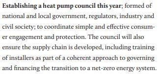 4. All of this needs to be pulled together with a robust governance framework which would support agile policy making, skills development, investment, coordination, equity etc. A 'Heat Pump Council' could provide an important part of this function.