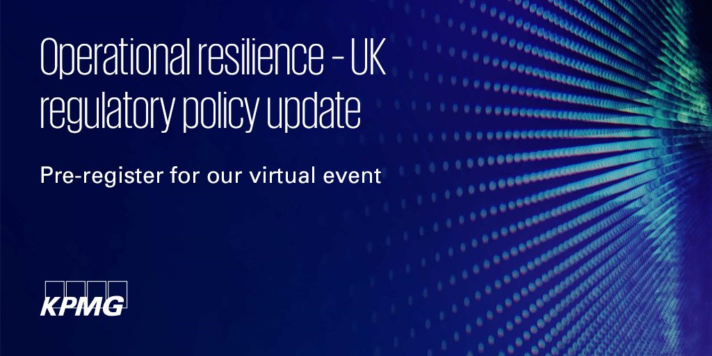 kpmguk's tweet photo. The Bank of England, PRA &amp; FCA are expected to publish final operational resilience policy for the financial services sector. Pre-register for our virtual event, taking place once the policy update is released, as we help to navigate the policy changes: https://t.co/er87kBMEds https://t.co/kV3qH3Lb3j