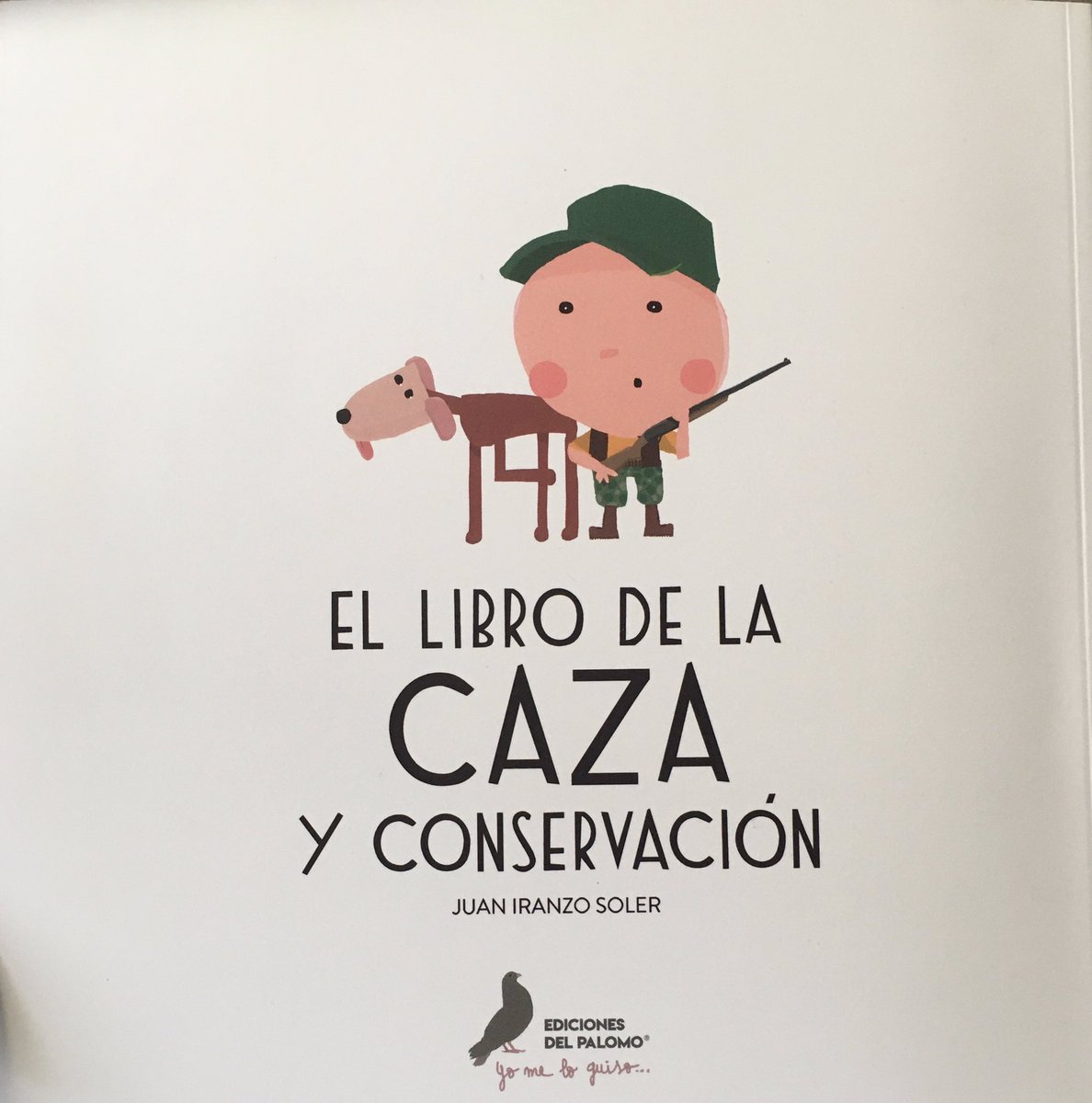 librosdecaza's tweet photo. #librosdecaza «El libro de la caza y conservación», de @JuanIranzoSoler , editado en 2020 con una aproximación estupenda sobre la caza para los niños. Hacen falta más obras divulgativas como esta para promover la actividad cinegética y quitarle los estigmas que le quieren meter https://t.co/ZiXixwFlWF