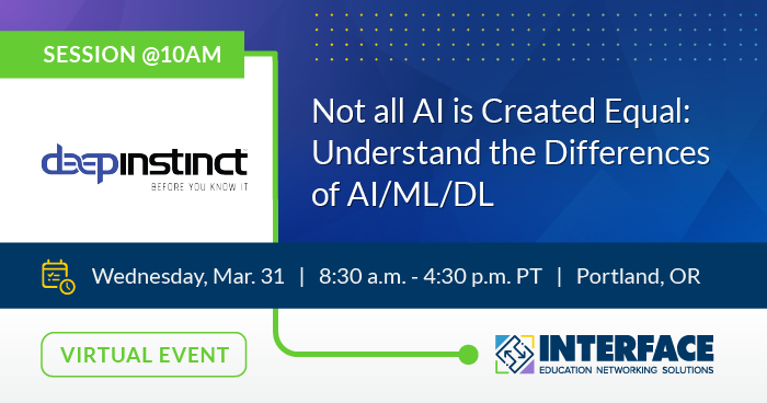 DeepInstinctSec's tweet photo. Registered for #INTERFACE2021? Stop by Deep Instinct's booth to meet with our experts & join our own Brian Black's session to learn about our advanced tech #cybersecurity offerings.
Visit for more information or to register here: https://t.co/AjrR43EyOV
#INTERFACEtour #f2fevents https://t.co/nYO9XCtLqY